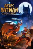 Бэтмен-ацтек: Столкновение империй 