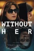  Без нее 